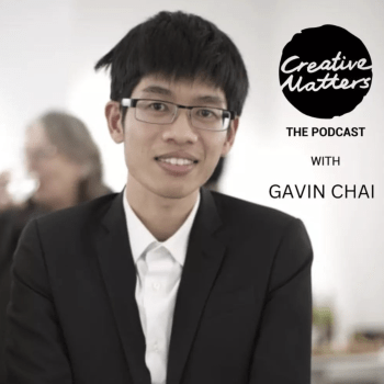 Gavin Chai – Creative Matters Podcast